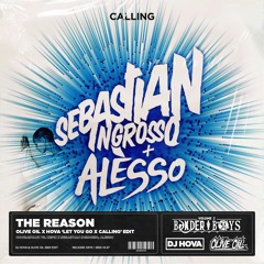 Hoobastank vs. Sebastian Ingrosso, Alesso - Reason (Olive Oil x Hova 'Let You Go x Calling' Edit)