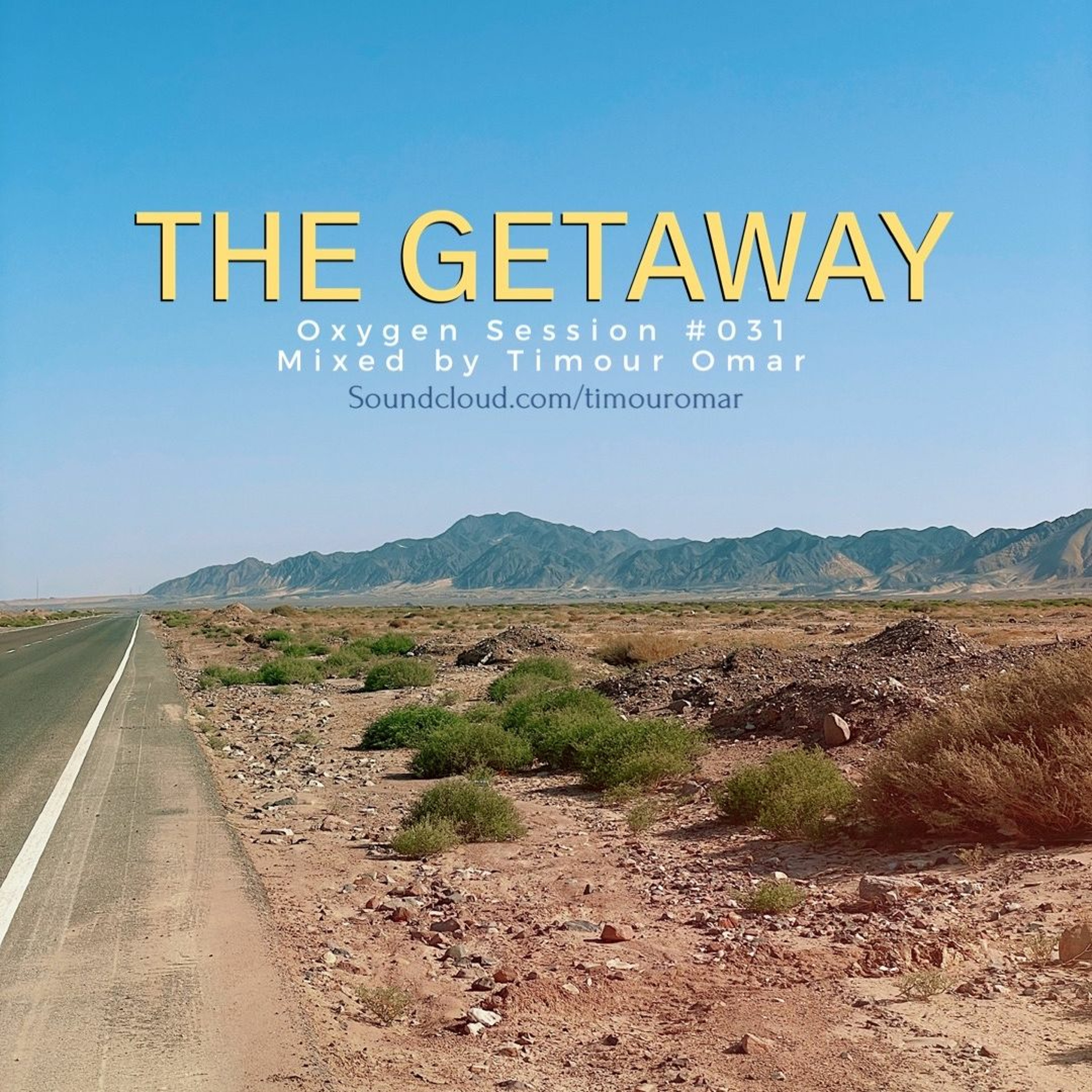 Oxygen Session #031 "The Getaway" Extended Road Mix By Timour Omar episode artwork