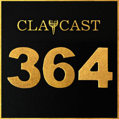 CLAPCAST #364