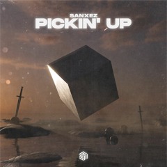 Sanxez - Pickin' Up