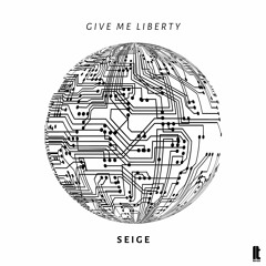 Give Me Liberty - Seige
