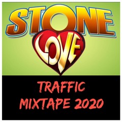 STONE LOVE - TRAFFIC MIXTAPE 2020