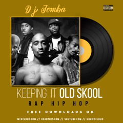 KEEPING IT OLDSKOOL HIPHOP & RAP - DJ JOMBA (Listen & Learn)