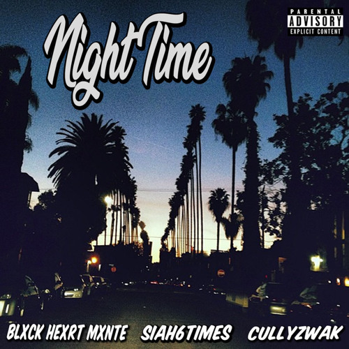 Night time freestyle feat. Siah6times & Cullyzwak