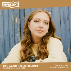 Dan Alani on Reprezent Radio with Alice Auer - Thursday 19th November