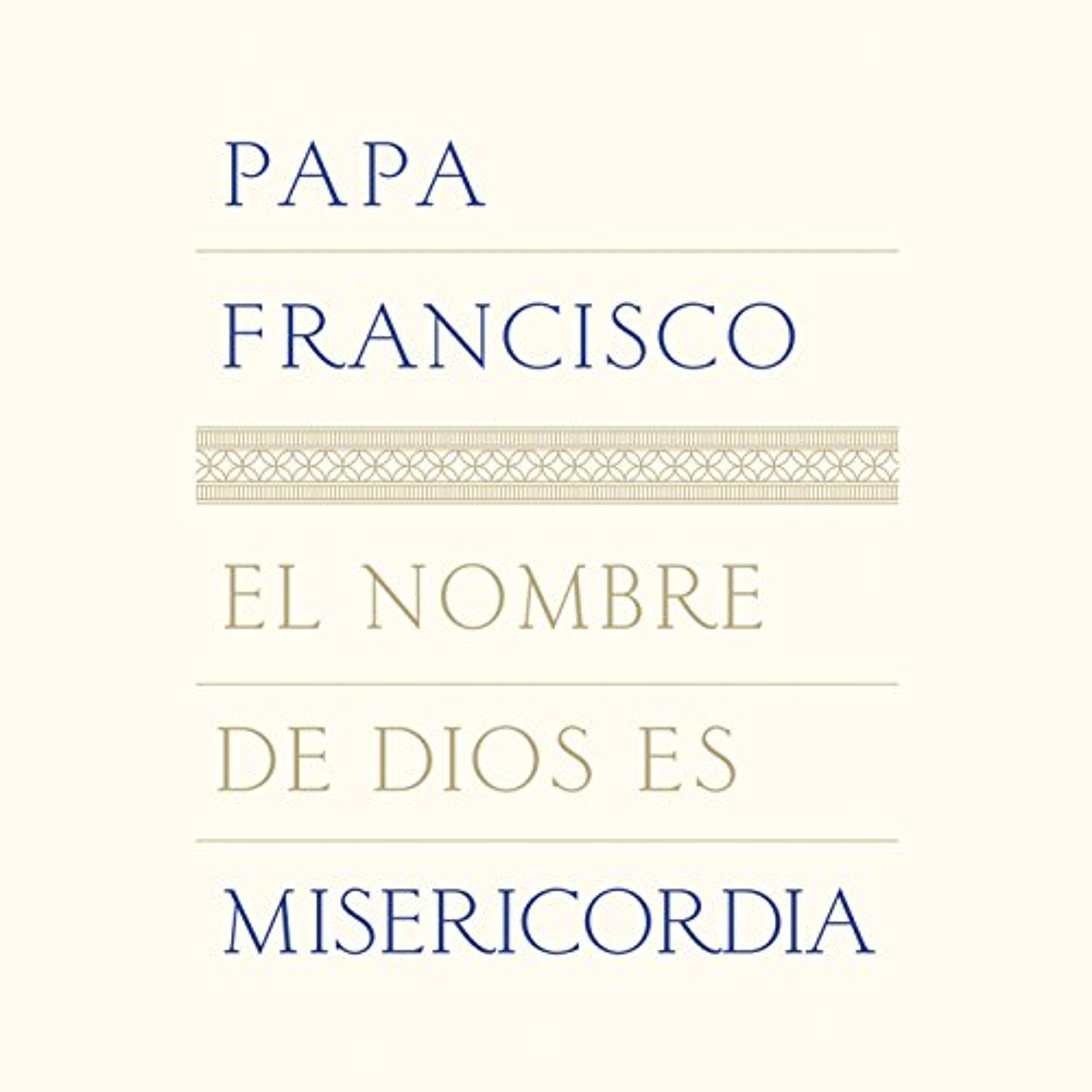 El nombre de Dios es misericordia [The Name of God Is Mercy] (Audiolibro) | Prueba Gratis