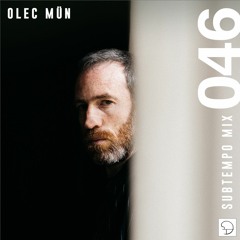 Subtempo Mix 046 – Olec Mün