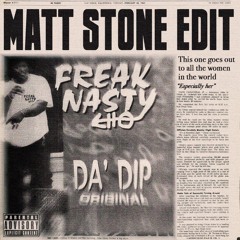Freak Nasty - Da' Dip (Matt Stone Edit)