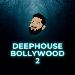 Bollywood Deep House 2