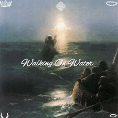 Walking On Water