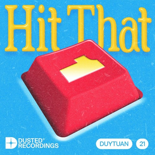 DUY TUAN - HIT THAT 1 (Ấn Phím 1) [Radio Edit]