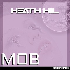 HEATH HIL - MOB