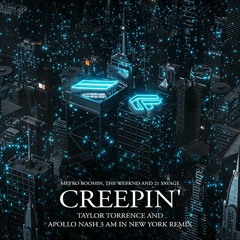 Creepin' (Taylor Torrence & Apollo Nash 3AM In New York Remix)