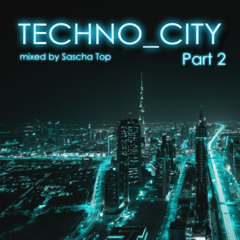 Techno City Part2
