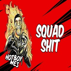 Hotboy Wes - Squad Shit