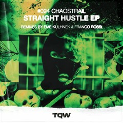 [TQW024] Chaostrail / Straight Hustle EP