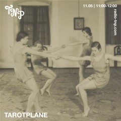 TAROTPLANE @ Radio TNP 11.05.2024