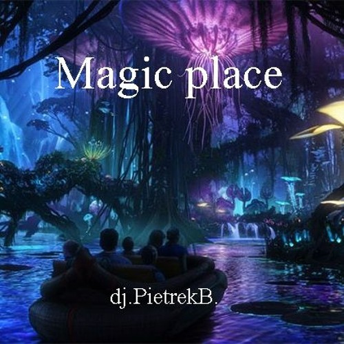 Magic place