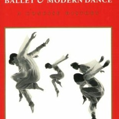 ❤️ Read Ballet and Modern Dance: A Concise History by  Jack Anderson