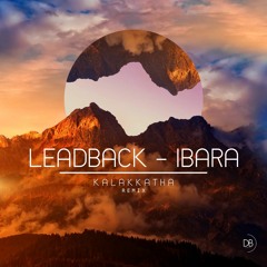 LeadbacK & Ibara - Kalakkatha (extented)