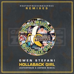 Gwen Stefani - Hollaback Girl (Catchfraze & Zapdos Remix)