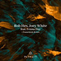Rob Hes, Joey White - Cornerstone feat. Fenna Day (Framewerk Remix)