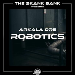 ARKALA DRE - ROBOTICS [FREE DOWNLOAD]