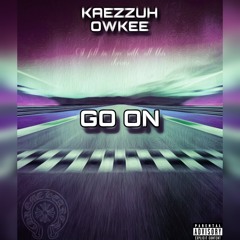 KAEZZUH - GO ON ft OWKEE