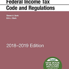 Get KINDLE ✅ Selected Sections Federal Income Tax Code and Regulations, 2018-2019 (Se