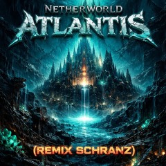 Netherworld Atlantis remix schranz (BLK JTA)