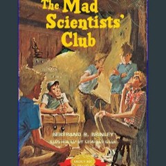 #^D.O.W.N.L.O.A.D ⚡ The Mad Scientists' Club (Mad Scientist Club) (Epub Kindle)