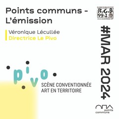 Véronique Lécullée, directrice Le Pivo dans Points communs - l'émission (mars 2024)