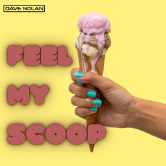 Feel My Scoop