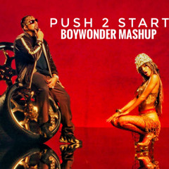 Tyla ft Sean Paul - Push 2 Start vs Buy Out Riddim [BOYWONDER PERSONAL EDIT]