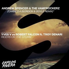 The Cranberries & Yves V Vs Robert Falcon - Zombie Vs Riders On The Storm (Carlos Rivera Mashup)