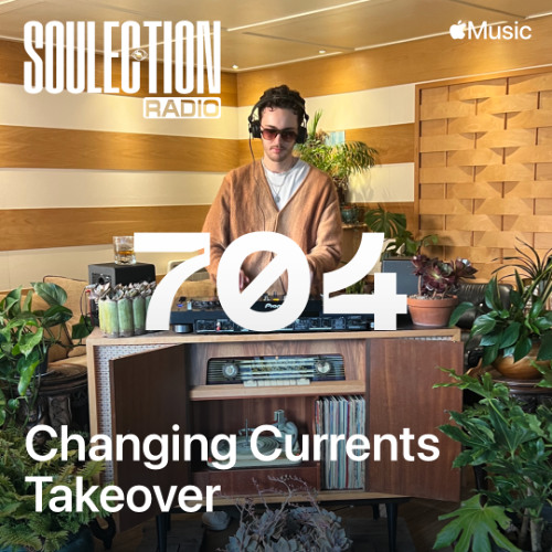 Soulection Radio #704 (Changing Currents Takeover)