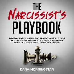 ❤ PDF_ The Narcissist's Playbook: How to Identify, Disarm, and Protect