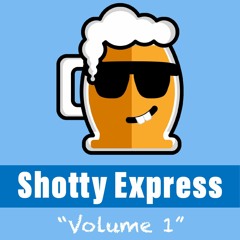 Shotty Express Vol. 1 (VOLUME 2 OUT NOW)