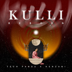 Tech Panda x Kenzani - Kulli Reborn [Groovebird Records]