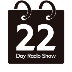 Day 22 Radio Show Podcast S3 Episode 03 hosted by Alberto Jordán