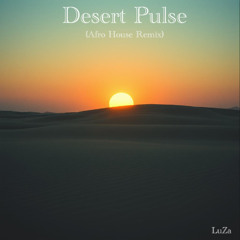 Desert Pulse (Afro House Remix)
