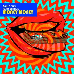 Daniel Vas & Harvy Valencia - MONEY MONEY
