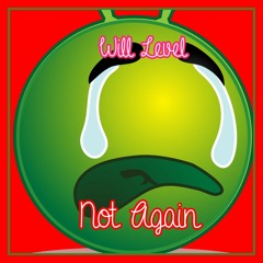 Not Again (Prod. Kj Run It Up)