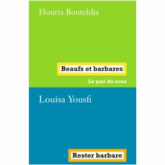 RENCONTRE avec Houria Bouteldja & Louisa Yousfi