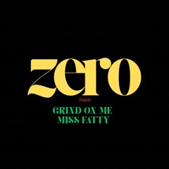 Grind On Me Miss Fatty