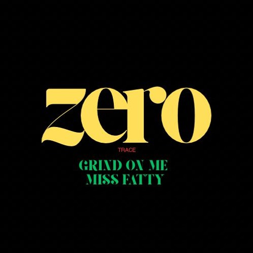 Grind On Me Miss Fatty