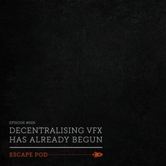 DECENTRALISING VFX has already begun
