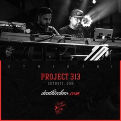 DTMIX261 - Project 313 [Detroit, USA]