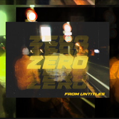 ZERO - feat.Litty Key.Kow（From.UNTITLES）prod.yez yee