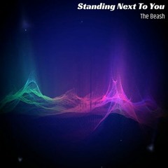 Standing Next To You